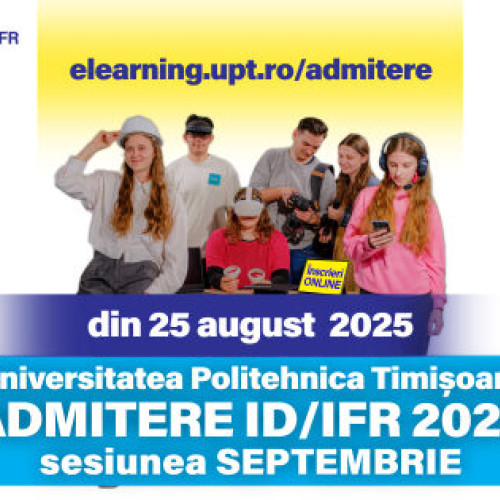 Universitatea Politehnica Timișoara deschide înscrierile pentru programele de studiu la distanță și cu frecvență redusă în sesiunea 2025