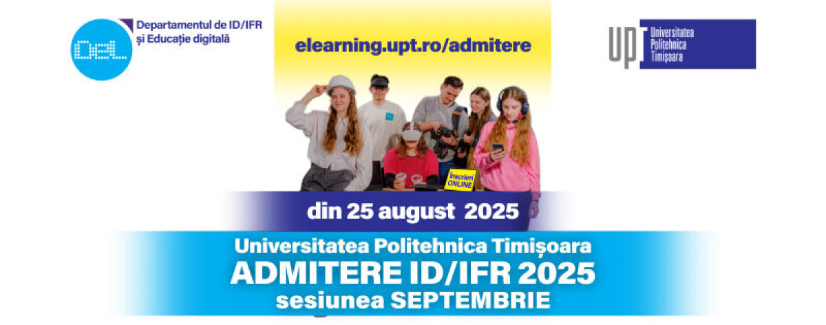Universitatea Politehnica Timișoara deschide înscrierile pentru programele de studiu la distanță și cu frecvență redusă în sesiunea 2025