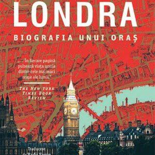 Biblioteca Județeană prezintă cărțile săptămânii: Londra. Biografia unui oraș de Petre Ackroyd